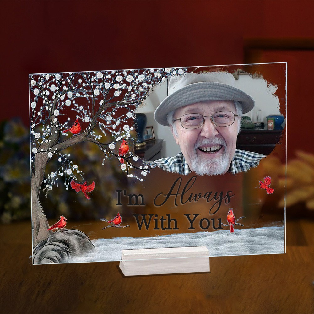 Custom Acrylic Photo Plaque I'm Always With You Memorial Gift for Parents
