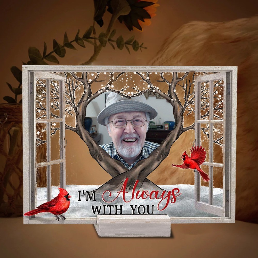 Custom Acrylic Photo Plaque I'm Always With You Memorial Gift for Parents