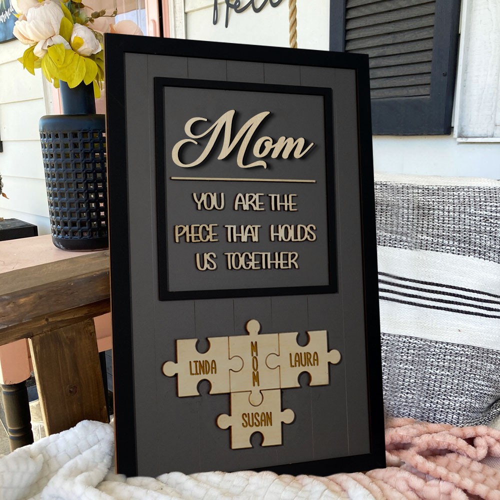 Mom Puzzle Sign Custom Mother's Day Wood Sign Gift Ideas Piece That Holds Us Together