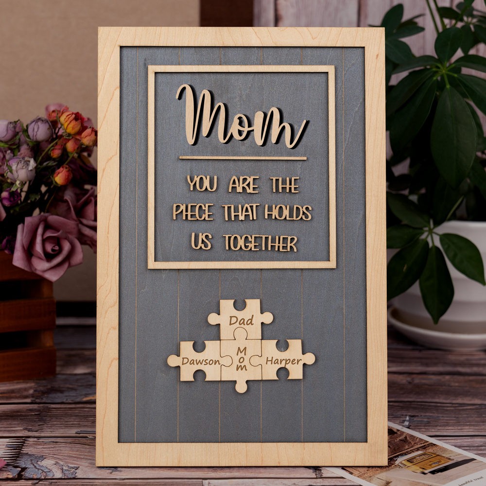 Mom Puzzle Sign Custom Mother's Day Wood Sign Gift Ideas Piece That Holds Us Together
