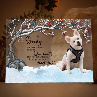 Custom Acrylic Photo Plaque You Have Left Paw Prints Memorial Gift for Pet Lovers